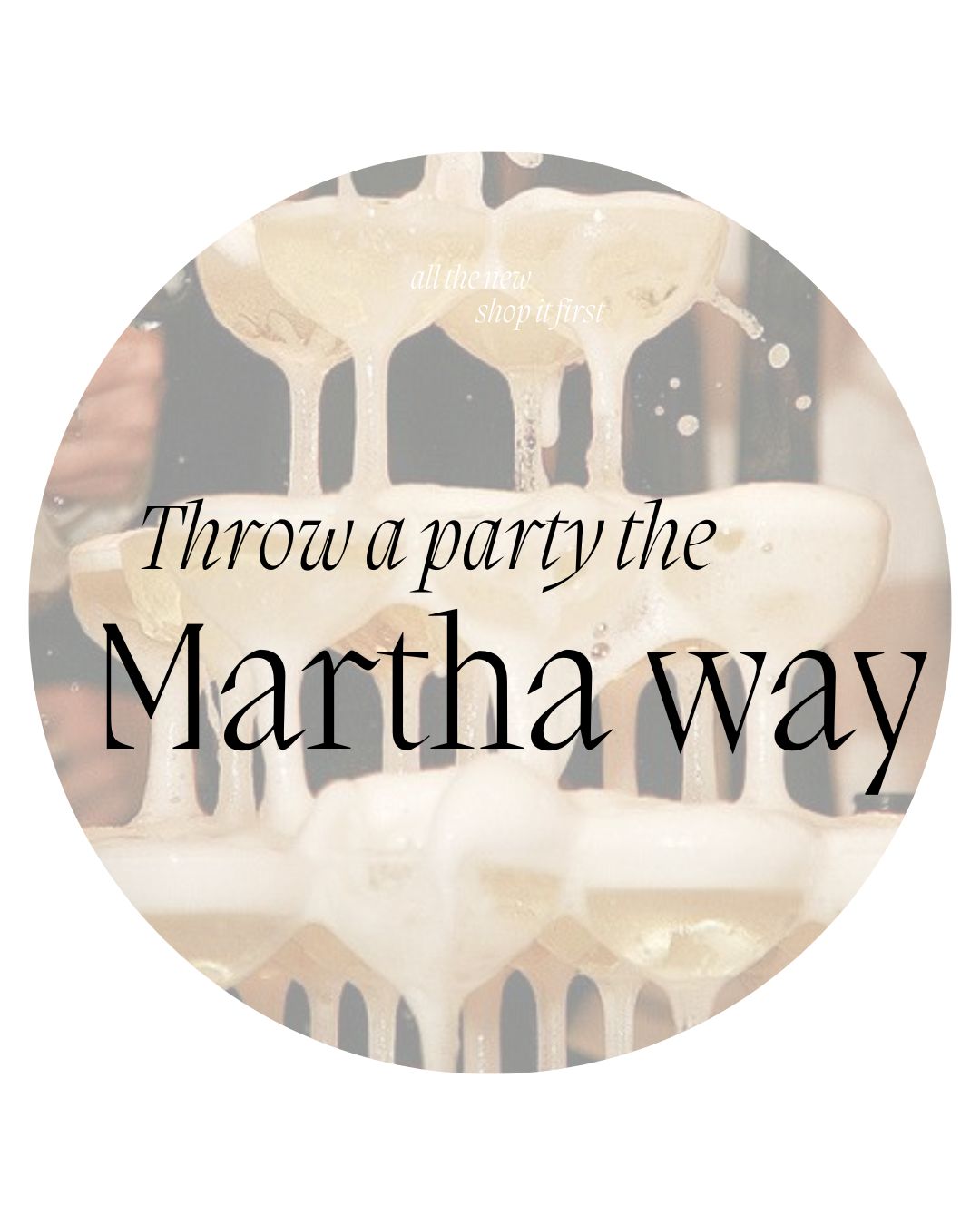 Throw A Party The Martha Way - Meraki Co.