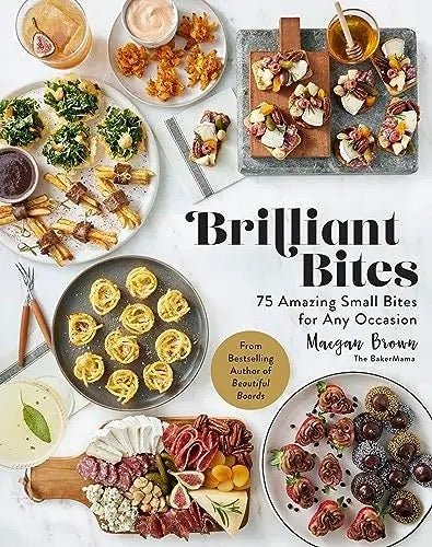 BooksBrilliant Bites: 75 Amazing Small Bites for Any Occasion