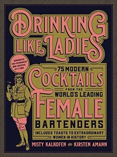 BooksDrinking Like Ladies: 75 Modern Cocktails from the World&