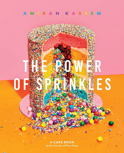 BooksPower Of Sprinkles: A Cake Book by the Founder of Flour Shop